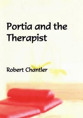 Portia and the Therapist - Robert Chantler - cover