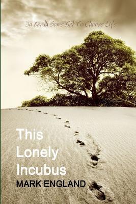 This Lonely Incubus - Mark England - cover