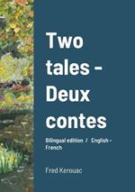 Two tales - Deux contes: Bilingual edition / English - French