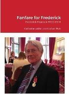 Fanfare for Frederick: Frederick Peacock FRCO BEM