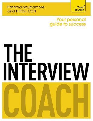 The Interview Coach: Teach Yourself - Pat Scudamore,Hilton Catt - cover