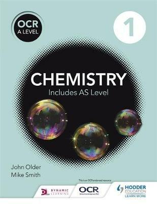 OCR A level Chemistry Student Book 1 - Mike Smith,John Older - cover