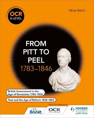 OCR A Level History: From Pitt to Peel 1783-1846 - Mike Wells - cover