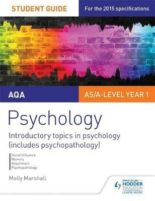 AQA Psychology Student Guide 1: Introductory topics in psychology (includes psychopathology) - Molly Marshall - cover