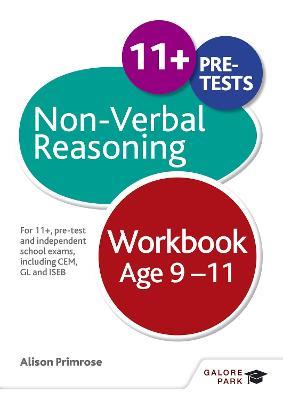 Non-Verbal Reasoning Workbook Age 9-11: For 11+, pre-test and independent school exams including CEM, GL and ISEB - Alison Primrose - cover