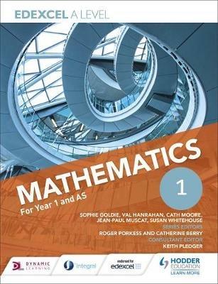Edexcel A Level Mathematics Year 1 (AS) - Sophie Goldie,Susan Whitehouse,Val Hanrahan - cover