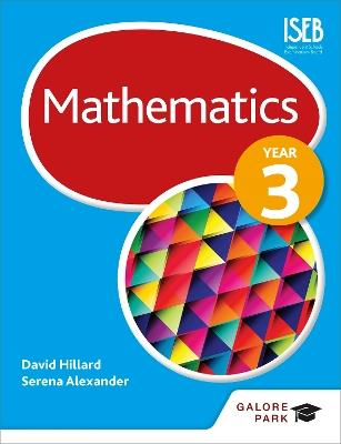 Mathematics Year 3 - David Hillard,Serena Alexander - cover
