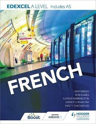 Edexcel A level French (includes AS) - Karine Harrington,Kirsty Thathapudi,Rod Hares - cover