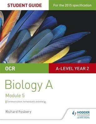 OCR A Level Year 2 Biology A Student Guide: Module 5 - Richard Fosbery - cover