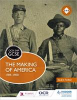 OCR GCSE History SHP: The Making of America 1789-1900 - Alex Ford - cover