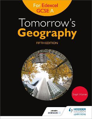 Tomorrow's Geography for Edexcel GCSE A Fifth Edition - Steph Warren - cover