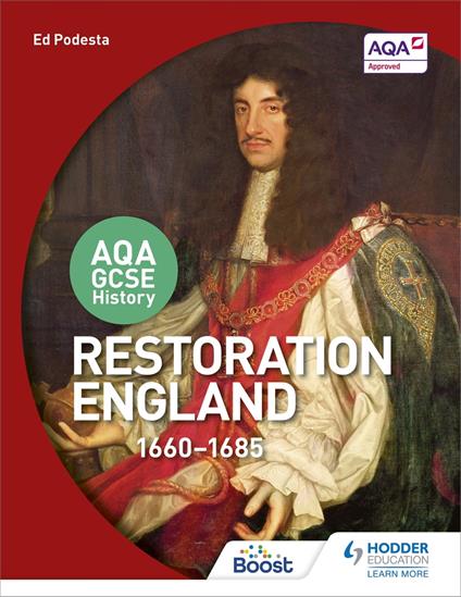 AQA GCSE History: Restoration England, 1660-1685