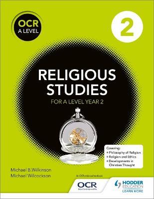 OCR Religious Studies A Level Year 2 - Michael Wilkinson,Michael Wilcockson - cover