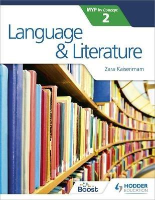 Language and Literature for the IB MYP 2 - Zara Kaiserimam - cover