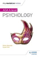 My Revision Notes: AQA A Level Psychology - Molly Marshall,Susan Firth - cover