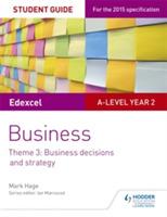 Edexcel A-level Business Student Guide: Theme 3: Business decisions and strategy - Mark Hage - cover