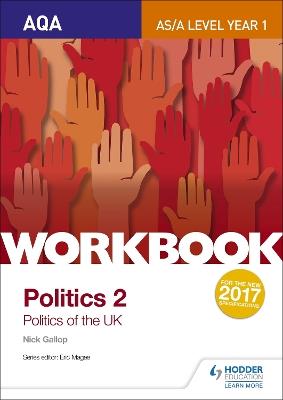AQA AS/A-level Politics workbook 2: Politics of the UK - Nick Gallop - cover