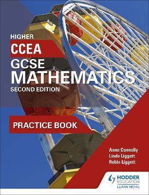 CCEA GCSE Mathematics Higher Practice Book for 2nd Edition - Anne Connolly,Linda Liggett,Robin Liggett - cover