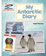 Reading Planet - My Antarctic Diary - White: Galaxy