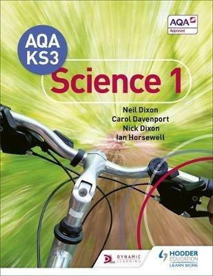 AQA Key Stage 3 Science Pupil Book 1 - Neil Dixon,Carol Davenport,Nick Dixon - cover