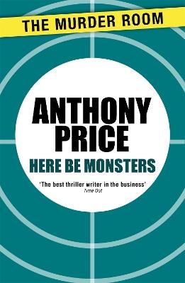 Here Be Monsters - Anthony Price - cover