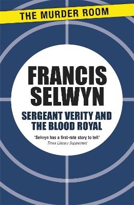 Sergeant Verity and the Blood Royal - Francis Selwyn - cover