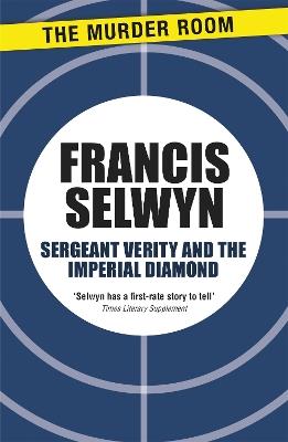 Sergeant Verity and the Imperial Diamond - Francis Selwyn - cover