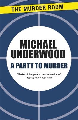 A Party to Murder - Michael Underwood - cover