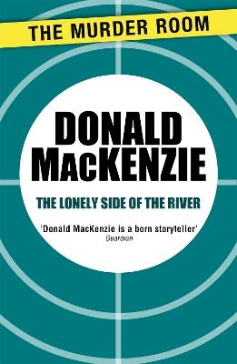 The Lonely Side of the River - Donald MacKenzie - cover