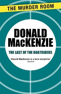 The Last of the Boatriders - Donald MacKenzie - cover
