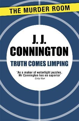 Truth Comes Limping - J. J. Connington - cover