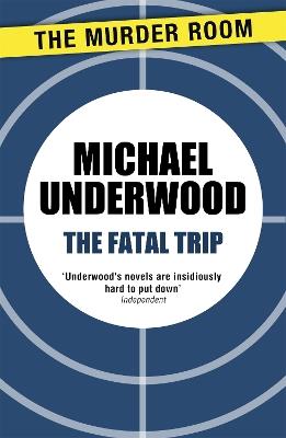 The Fatal Trip - Michael Underwood - cover