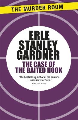 The Case of the Baited Hook: A Perry Mason novel - Erle Stanley Gardner - cover
