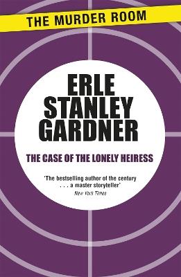 The Case of the Lonely Heiress: A Perry Mason novel - Erle Stanley Gardner - cover