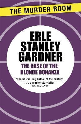 The Case of the Blonde Bonanza: A Perry Mason novel - Erle Stanley Gardner - cover