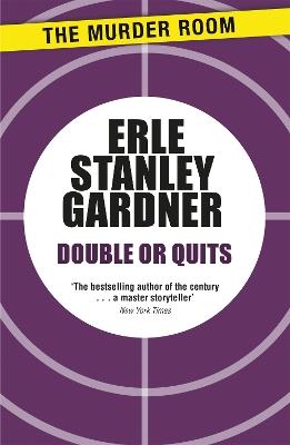 Double or Quits - Erle Stanley Gardner - cover