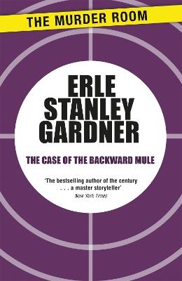 The Case of the Backward Mule - Erle Stanley Gardner - cover