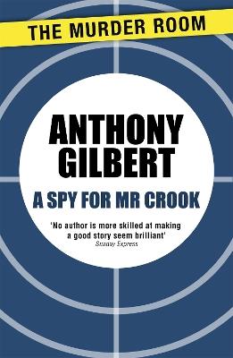 A Spy for Mr Crook - Anthony Gilbert - cover