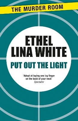 Put Out The Light - Ethel Lina White - cover