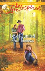 Love Reunited (Mills & Boon Love Inspired)