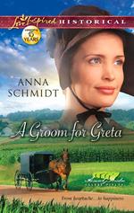 A Groom For Greta (Mills & Boon Love Inspired Historical) (Amish Brides of Celery Fields, Book 3)
