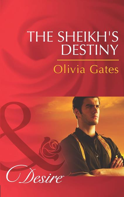 The Sheikh's Destiny (Mills & Boon Desire) (Desert Knights, Book 3)