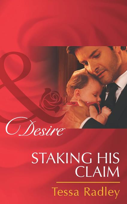 Staking His Claim (Mills & Boon Desire)