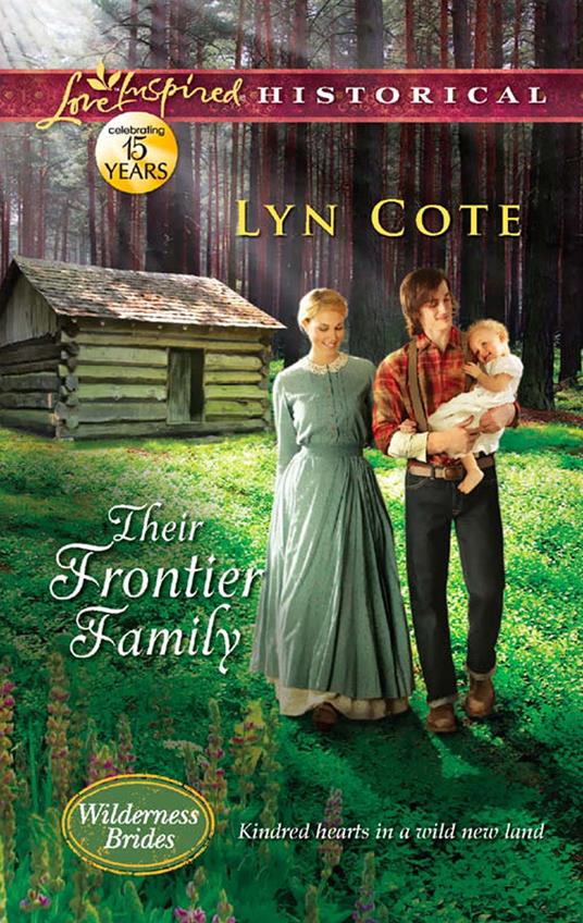 Their Frontier Family (Mills & Boon Love Inspired Historical) (Wilderness Brides, Book 1)