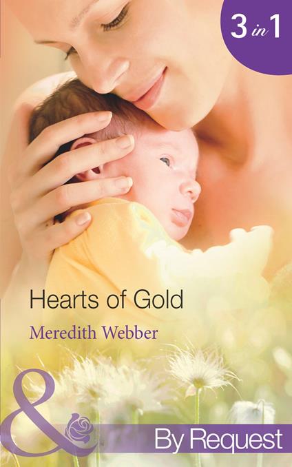 Hearts Of Gold: The Children's Heart Surgeon (Jimmie's Children's Unit) / The Heart Surgeon's Proposal (Jimmie's Children's Unit) / The Italian Surgeon (Jimmie's Children's Unit) (Mills & Boon By Request)