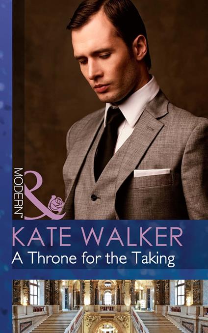 A Throne For The Taking (Mills & Boon Modern)