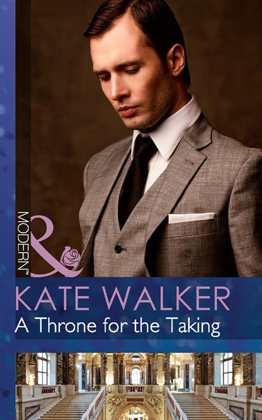 A Throne For The Taking (Mills & Boon Modern)