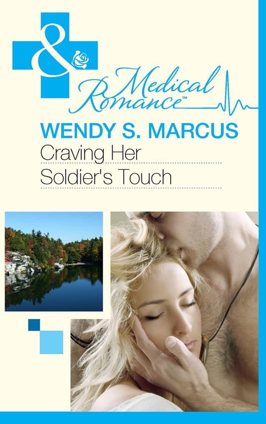 Craving Her Soldier's Touch (Mills & Boon Medical) (Beyond the Spotlight…, Book 1)