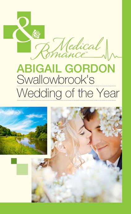 Swallowbrook's Wedding Of The Year (Mills & Boon Medical)