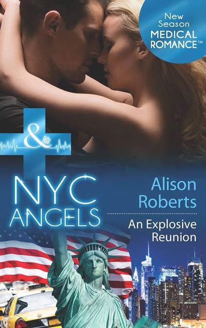 Nyc Angels: An Explosive Reunion (Mills & Boon Medical) (NYC Angels, Book 8)